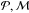 \hbox{$\mathcal{P},\mathcal{M}$}