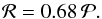 \begin{equation} \mathcal{R}=0.68\,\mathcal{P} . \end{equation}