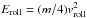 \hbox{$\Eroll=(m/4) \vroll^2$}