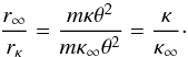 \begin{equation} \frac{r_{\infty }}{r_{\kappa }}=\frac{m\kappa \theta ^{2}}{m\kappa _{\infty }\theta ^{2}}=\frac{\kappa }{\kappa _{\infty }} \cdot \end{equation}