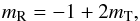 \begin{equation} m_{\rm R} = -1 + 2 m_{\rm T} \label{restot} , \end{equation}