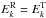 \hbox{$E^{\rm R}_k=E^{\rm T}_k$}