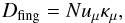 \begin{eqnarray} D_{\rm fing}=Nu_{\mu}\kappa_{\mu}, \end{eqnarray}