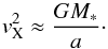 \appendix \setcounter{section}{1} \begin{equation} v^2_{\rm X} \approx \frac{GM_\ast}{a}\cdot \label{eq:vx} \end{equation}