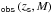 \hbox{$_{\sf obs}\left (\textit{z}_{\sf s},\textit{M}\right )$}