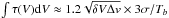 \hbox{$\int \tau(V) {\rm d}V \approx 1.2 \sqrt{\delta V\Delta v}\times 3\sigma/T_b$}