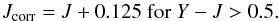 \appendix \setcounter{section}{6} \begin{equation} J_\mathrm{corr} = J + 0.125 \textnormal{ for } Y-J > 0.5. \label{eq:colcorr2} \end{equation}