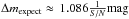 \hbox{$\Delta m_\mathrm{expect} \approx\,1.086 \frac{1}{S/N} \mathrm {mag}$}