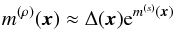 \begin{eqnarray} m^{(\rho)}(\vec{x}) \approx \Delta(\vec{x})\mathrm{e}^{m^{(s)}(\vec{x})} \end{eqnarray}