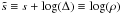\hbox{$\tilde{s} \equiv s + \log(\Delta) \equiv \log(\rho)$}