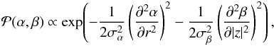 \begin{eqnarray} \mathcal{P}(\alpha,\beta) \propto \exp\!\left(- \frac{1}{2 \sigma_\alpha^2} \left(\frac{\partial^2 \alpha}{\partial r^2} \right)^2 - \frac{1}{2 \sigma_\beta^2} \left(\frac{\partial^2 \beta}{\partial |z|^2} \right)^2 \right), \end{eqnarray}