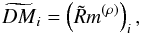 \appendix \setcounter{section}{4} \begin{eqnarray} \widetilde{DM}_i = \left(\tilde{R}m^{(\rho)}\right)_i, \end{eqnarray}