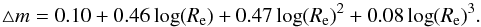 \begin{equation} \triangle m = 0.10 + 0.46 \log(R_{\rm e}) + 0.47 \log(R_{\rm e})^2 + 0.08 \log(R_{\rm e})^3 . \end{equation}