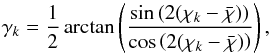 \appendix \setcounter{section}{2} \begin{equation} \label{eq:gamma_b} \gamma_k = \frac{1}{2} \arctan \left( \frac{\sin \left( 2(\chi_k - \bar{\chi}) \right)}{\cos \left( 2(\chi_k - \bar{\chi}) \right)} \right) , \end{equation}