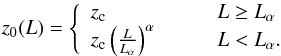 \begin{eqnarray} \label{eq:ldde3} z_0(L) = \left\{ \begin{array}{ll} z_{\rm c} & L \ge L_\alpha \\ z_{\rm c} \left( \frac{L}{L_\alpha} \right)^\alpha \qquad & L < L_\alpha . \end{array} \right. \end{eqnarray}