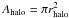 \hbox{$A_{\rm halo}=\pi r_{\rm halo}^2$}