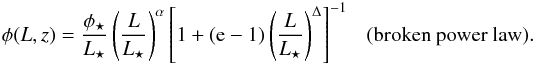 \begin{eqnarray} \phi(L,z) = \frac{\phi_\star}{L_\star} \left( \frac L{L_\star} \right)^\alpha \left[ 1 + (\rme-1)\left(\frac{L}{L_\star}\right)^\Delta \right]^{-1} ~~~({\rm broken~power~law}). \label{eq:model1-b.broken} \end{eqnarray}