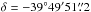 \hbox{$\alpha= 10^{\mathrm{h}}25^{\mathrm{m}}28{\fs}99$}