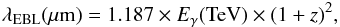 \begin{eqnarray} \lambda_{\rm EBL}(\mu \text{m}) = 1.187 \times E_{\gamma}(\text{TeV}) \times (1+z)^{2} , \end{eqnarray}