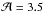 \hbox{$\mathcal{A} = 3.5$}