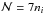 \hbox{$\mathcal{N} = 7n_{i}$}