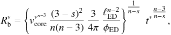 \begin{equation} \label{blast_radius_envelope_eq} R^{*}_{\rm b} = \left\{v^{*^{n-3}}_{\rm core}\, \frac{(3-s)^2}{n(n-3)}\,\frac{3}{4\pi}\,\frac{\ell_{\rm ED}^{n-2}} {\phi_{\rm ED}}\right\}^{\tfrac{1}{n-s}}\;t^{*^{\tfrac{n-3}{n-s}}}, \end{equation}