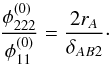 \appendix \setcounter{section}{1} \begin{equation} \dfrac{\phi_{222}^{(0)}}{\phi_{11}^{(0)}} = \dfrac{2r_A}{\delta_{AB2}} \cdot \end{equation}