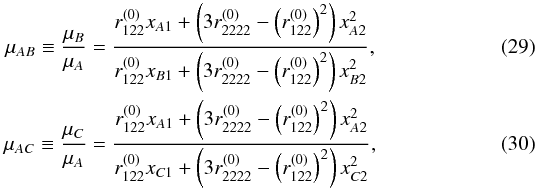 \begin{eqnarray} \mu_{AB} \equiv \dfrac{\mu_B}{\mu_A} &=& \dfrac{r_{122}^{(0)}x_{A1} + \left( 3r_{2222}^{(0)} - \left(r_{122}^{(0)}\right)^2 \right)x_{A2}^2}{r_{122}^{(0)}x_{B1} + \left( 3r_{2222}^{(0)}- \left(r_{122}^{(0)}\right)^2 \right)x_{B2}^2} , \\ \mu_{AC} \equiv \dfrac{\mu_C}{\mu_A} &=& \dfrac{r_{122}^{(0)}x_{A1} + \left( 3r_{2222}^{(0)} - \left(r_{122}^{(0)}\right)^2 \right)x_{A2}^2}{r_{122}^{(0)}x_{C1} + \left( 3r_{2222}^{(0)} - \left(r_{122}^{(0)}\right)^2 \right)x_{C2}^2} , \end{eqnarray}