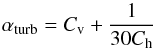 \begin{equation} \alpha_{\rm turb} = C_{\rm v} + \frac{1}{30 C_{\rm h}} \end{equation}