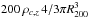 \hbox{$200 \, \rho_{c,z} \, 4/3 \pi R_{200}^3$}