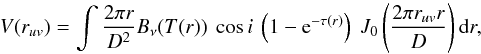 \begin{equation} V(r_{uv}) = \int \frac{2\pi{r}}{D^2} B_\nu(T(r))\ \cos i\ \left(1 - {\rm e}^{-\tau(r)}\right)\ J_0\left(\frac{2\pi r_{uv}r}{D}\right) {\rm d}r , \end{equation}