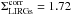 \hbox{$\Sigma_{\rm LIRGs}^{\rm corr}=1.72$}