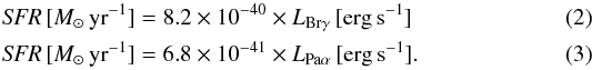 \begin{eqnarray} \label{eq:kennicuttPa} {\it SFR}\,[M_{\odot} \rm \,yr^{-1}] &=& 8.2 \times 10^{-40} \times L_{\rm Br\gamma}\,\rm [erg\,s^{-1}]\\ \label{eq:kennicuttBrg} {\it SFR}\,[M_{\odot} \rm \,yr^{-1}] &=& 6.8 \times 10^{-41} \times L_{\rm Pa\alpha}\,\rm [erg\,s^{-1}]. \end{eqnarray}