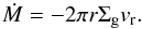 \begin{equation} \label{eq:Mdotvr} \dot{M} = - 2\pi r \Sigma_{\rm g} v_{\rm r} . \end{equation}