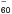 \hbox{$_{\mathsf{60}}^-$}