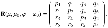 \begin{equation} \label{reflection} {\bf R}(\mu, \mu_{0}, \varphi-\varphi_{0}) = \left( \begin{array}{c c c c} p_{1} & q_{1} & q_{3} & q_{5} \\ r_{1} & p_{2} & q_{4} & q_{6} \\ r_{3}& r_{4} & p_{3} & q_{2} \\ r_{5} & r_{6} & r_{2} & p_{4} \end{array}\right). \end{equation}