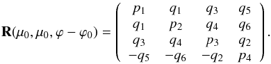 \begin{equation} \label{reflection2} {\bf R}(\mu_{0}, \mu_{0}, \varphi-\varphi_{0}) = \left( \begin{array}{c c c c} p_{1} & q_{1} & q_{3} & q_{5} \\ q_{1} & p_{2} & q_{4} & q_{6} \\ q_{3}& q_{4} & p_{3} & q_{2} \\ -q_{5} & -q_{6} & -q_{2} & p_{4} \end{array}\right). \end{equation}