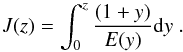 \begin{equation} J(z)= \int_{0}^{z} \frac{(1+y)}{E(y)}{\rm d}y \;. \end{equation}