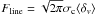 \hbox{$ F_{\rm line} =\sqrt{2\pi}\sigma _{\rm c} \langle \delta _v\rangle $}
