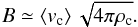 \begin{equation} \label{magnetic} B \simeq \mean{v_{\rm c}} \sqrt{4 \pi \rho_{\rm c}}. \end{equation}