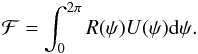 \begin{eqnarray} \label{mass_flux} {\cal F} = \int _0 ^{2 \pi} R(\psi) U(\psi) {\rm d} \psi. \end{eqnarray}
