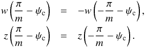 \appendix \setcounter{section}{3} \begin{eqnarray} \nonumber w\left( {\pi \over m} - \psi_{\rm c} \right) &=& - w\left( -{\pi \over m} - \psi_{\rm c} \right), \\ z\left( {\pi \over m} - \psi_{\rm c} \right) &=& z\left( -{\pi \over m} - \psi_{\rm c} \right). \label{boundary_dev} \end{eqnarray}