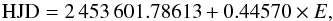 \begin{equation} \mathrm{HJD} = 2\,453\,601.78613 + 0.44 57 0 \times E, \end{equation}