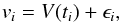 \begin{equation} v_i = V(t_i) + \epsilon_i, \end{equation}