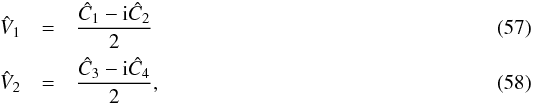 \begin{eqnarray} \label{eq:estV1} \hat{V}_1 &=& \frac{\hat{C}_1 - \i \hat{C}_2}{2}\\ \label{eq:estV2} \hat{V}_2 &=& \frac{\hat{C}_3 - \i \hat{C}_4}{2}, \end{eqnarray}