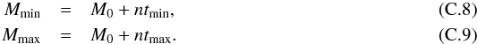 \appendix \setcounter{section}{3} \begin{eqnarray} \label{eq:Mmin} M_{\rm min} &=& M_0 + n t_{\rm min},\\ \label{eq:Mmax} M_{\rm max} &=& M_0 + n t_{\rm max}. \end{eqnarray}