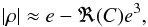 \begin{equation} \label{eq:rV2V1d} |\rho| \approx e - \Re(C) e^3, \end{equation}