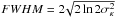\hbox{$FWHM=2\!\sqrt{2\ln{2}\sigma_{\kappa}^{2}}$}