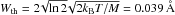 \hbox{$W_{\rm th}=2\!\sqrt{\ln{2}}\!\sqrt{2k_{\rm B}T/M}=0.039\,\AA\,$}