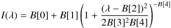\begin{equation} \label{Ikappa_fit} I(\lambda)=B[0]+B[1]\left(1+\frac{(\lambda-B[2])^{2}}{2B[3]^{2}B[4]}\right)^{-B[4]} \end{equation}